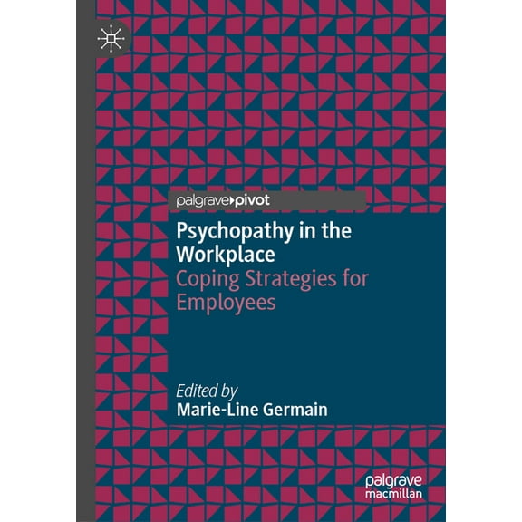 Psychopathy in the Workplace: Coping Strategies for Employees, (Hardcover)