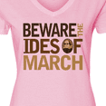 thumbnail image 4 of Inktastic Beware the Ides of March Women's V-Neck T-Shirt, 4 of 5