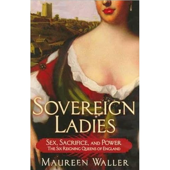 Pre-Owned Sovereign Ladies : The Six Reigning Queens of England