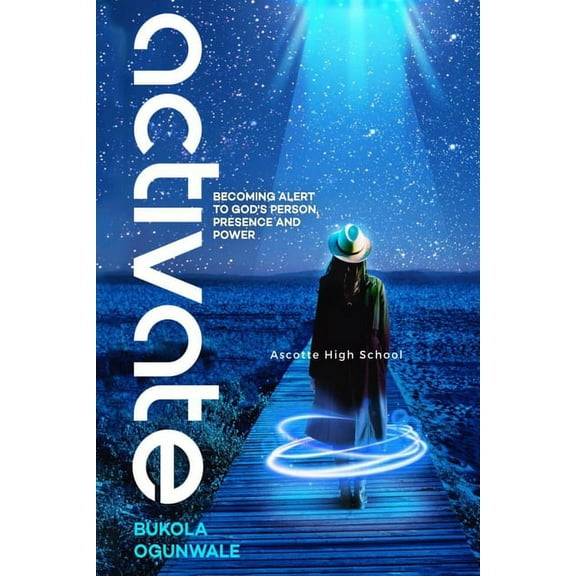 Activate: Becoming Alert to God's Person, Presence and Power, (Paperback)