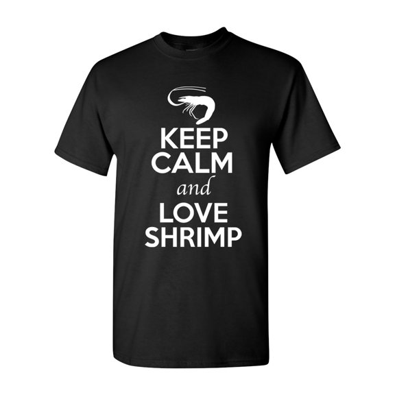 Keep Calm And Love Shrimp Prawn Animal Lover Adult T-Shirt Tee