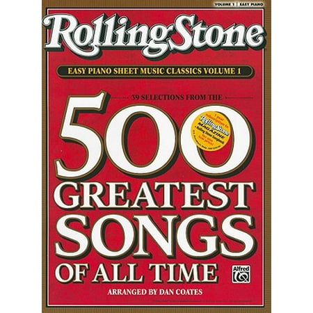 Rolling Stone Easy Piano Sheet Music Classics, Volume 1 : 39 Selections from the 500 Greatest Songs of All (Best Piano Music Of All Time)