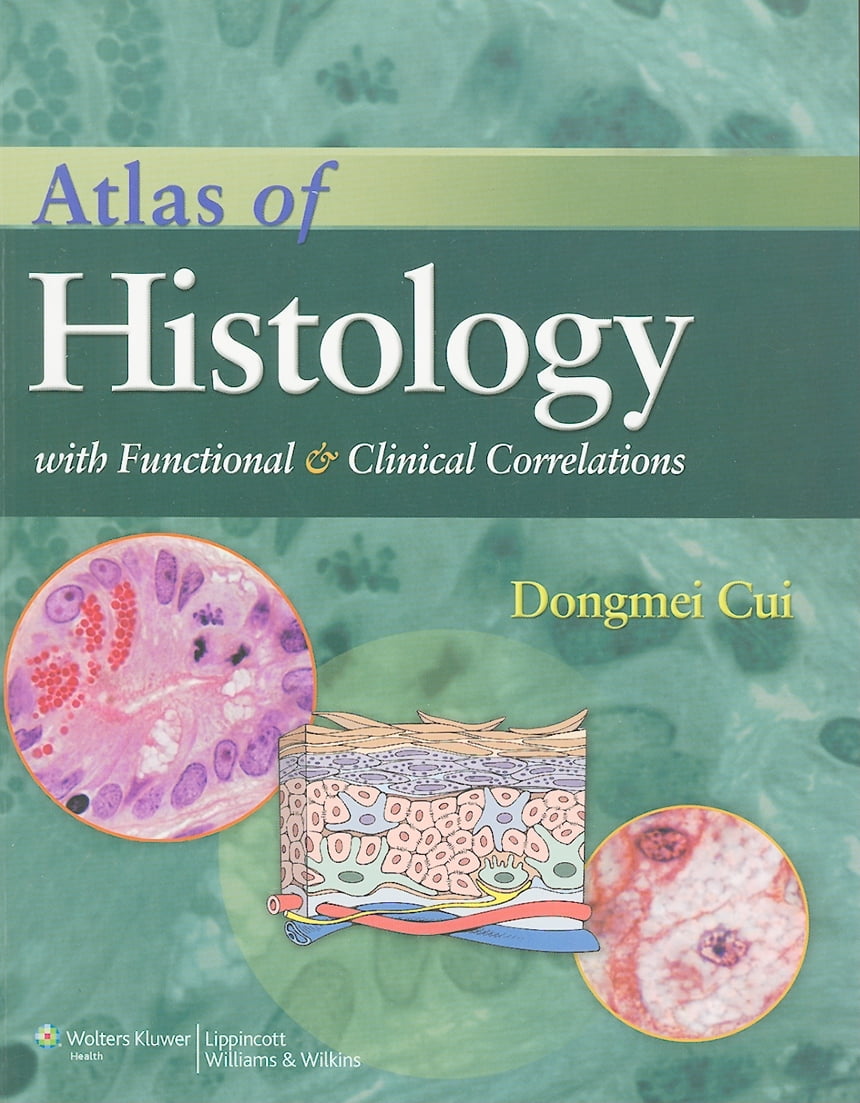 Atlas of Histology with Functional and Clinical Correlations