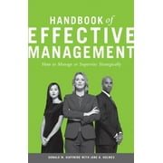 Handbook of Effective Management: How to Manage or Supervise Strategically (Hardcover)
