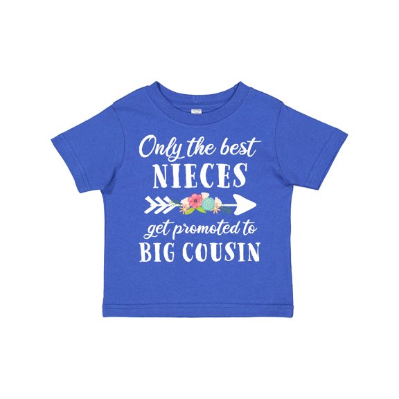 Inktastic Only the Best Nieces Get Promoted to Big Cousin Boys or Girls Toddler T-Shirt