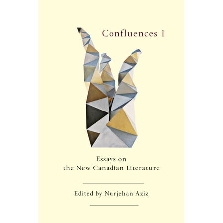 Confluences 1: Essays on the New Canadian Literature -