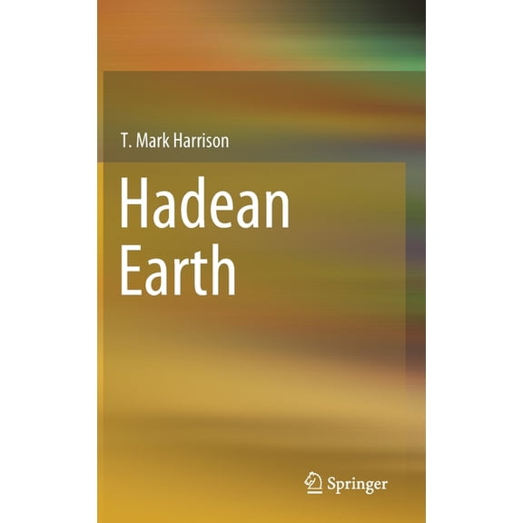 Hadean Earth, (Hardcover)