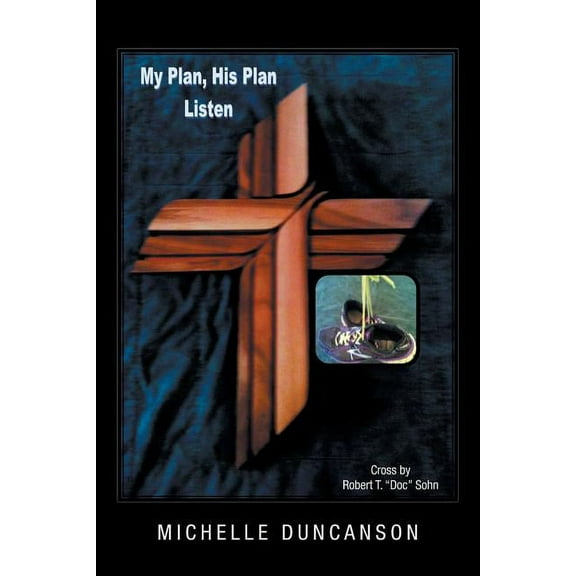 My Plan, His Plan . . . Listen (Paperback)