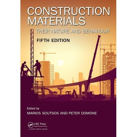 Construction Materials: Their Nature and Behaviour, Fifth Edition (Paperback)