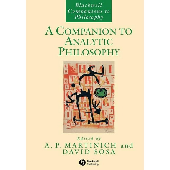 Blackwell Companions to Philosophy: A Companion to Analytic Philosophy (Paperback)