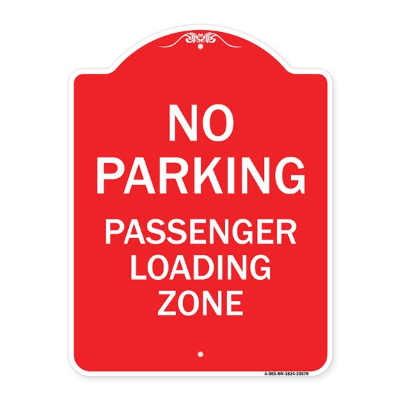SignMission A-DES-RW-1824-23679 18 x 24 in. Designer Series Sign - No Parking Passenger Loading Zone, Red & White