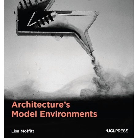Design Research in Architecture: Architecture s Model Environments (Paperback)
