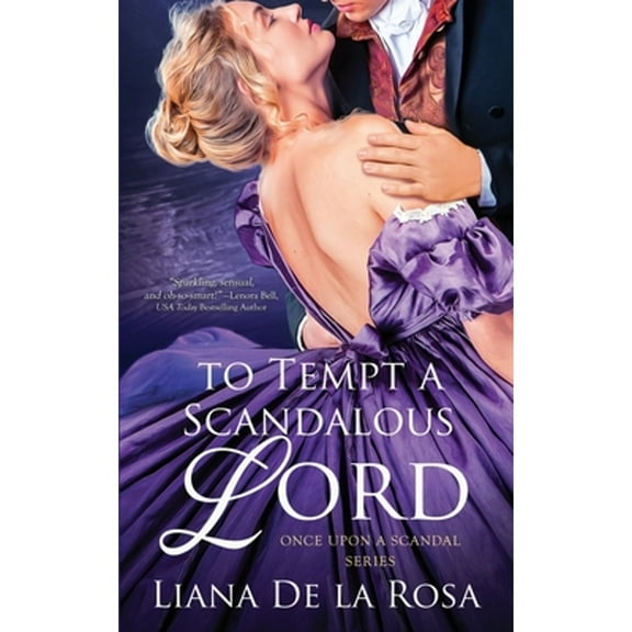 To Tempt A Scandalous Lord (Paperback) by Liana De La Rosa