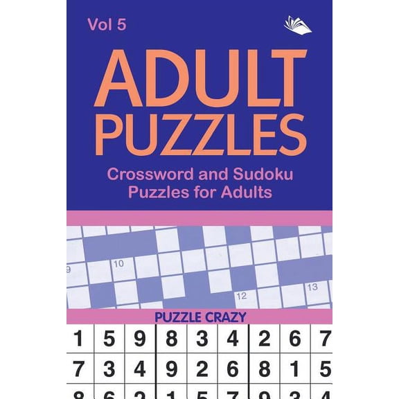 Adult Puzzles: Crossword and Sudoku Puzzles for Adults Vol 5 (Paperback)