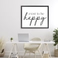 thumbnail image 2 of Exist To Be Happy Black Framed Floater Canvas Wall Art, design by Lettered and Lined, 2 of 10