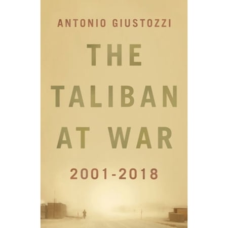 Pre-Owned The Taliban at War: 2001 - 2021 (Hardcover) by Antonio Giustozzi