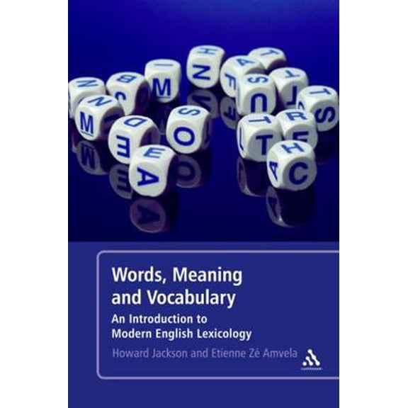 Pre-Owned Words, Meaning and Vocabulary: An Introduction to Modern English Lexicology (Paperback) 0826490182 9780826490186