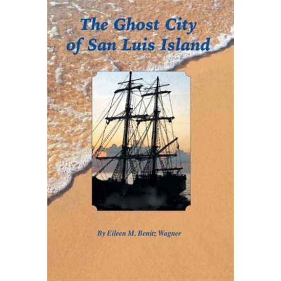 Pre-Owned The Ghost City of San Luis Island (Paperback)