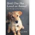 thumbnail image 4 of Until One Has Loved an Animal: How Pets Affected One Vet's Soul, (Hardcover), 4 of 4
