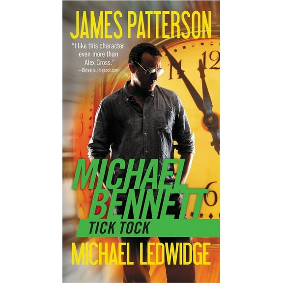 A Michael Bennett Thriller Tick Tock, Book 4, (Paperback)