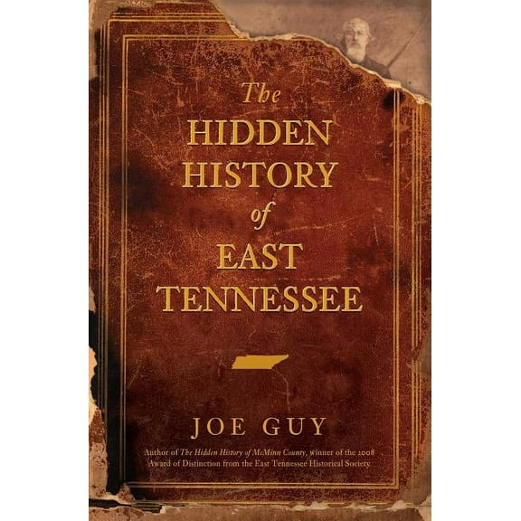 The Hidden History of East Tennessee (Hardcover)