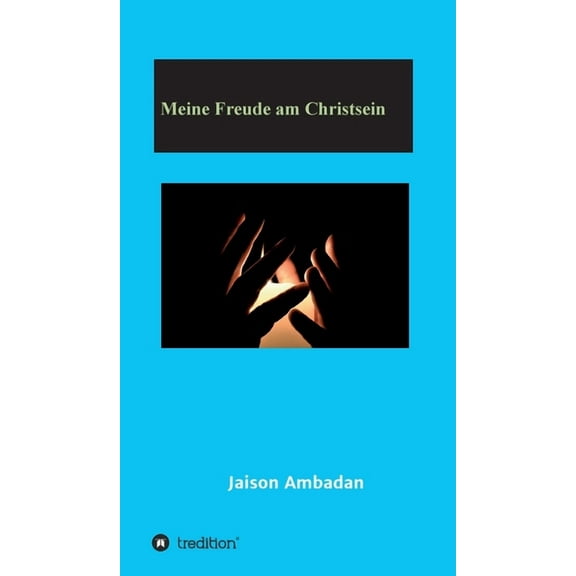 Meine Freude am Christsein (Hardcover)