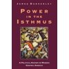 Power in the Isthmus, Used [Paperback]