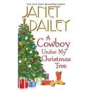 A Cowboy Under My Christmas Tree (Paperback) by Janet Dailey