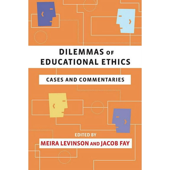Dilemmas of Educational Ethics: Cases and Commentaries, (Paperback)