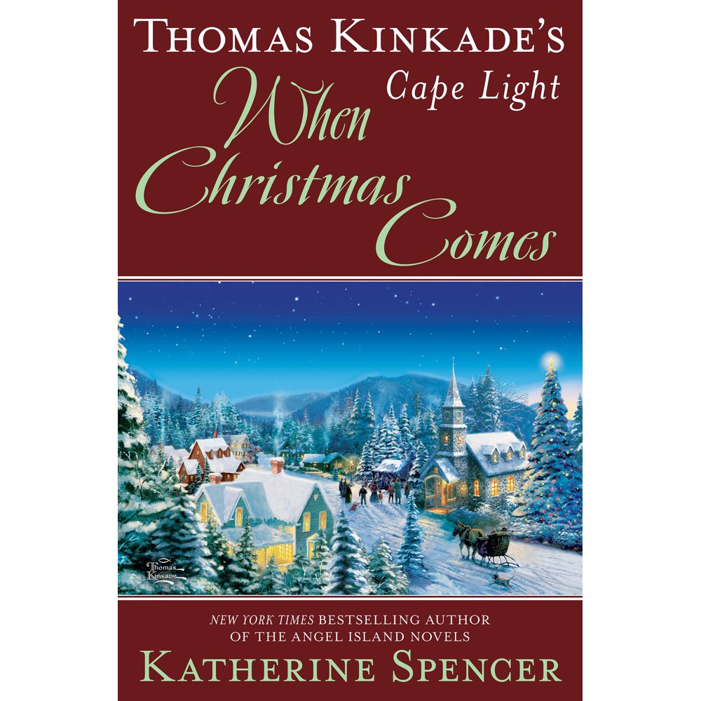 Cape Light Novel Thomas Kinkade's Cape Light When Christmas Comes