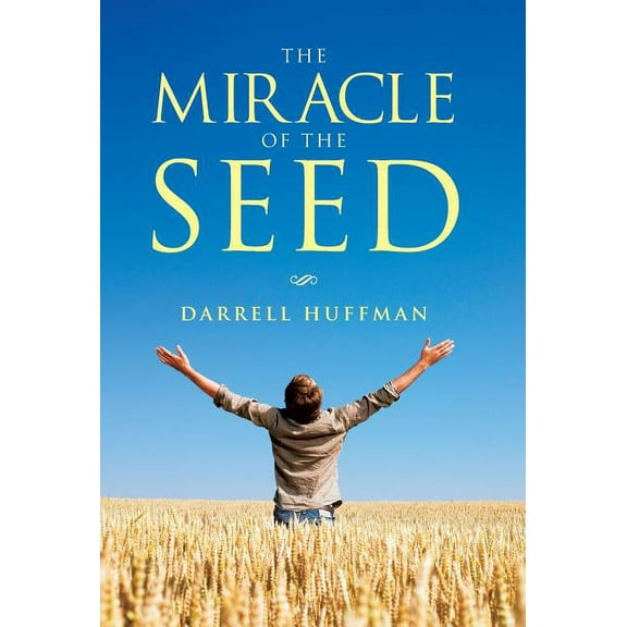 The Miracle of the Seed (Hardcover)