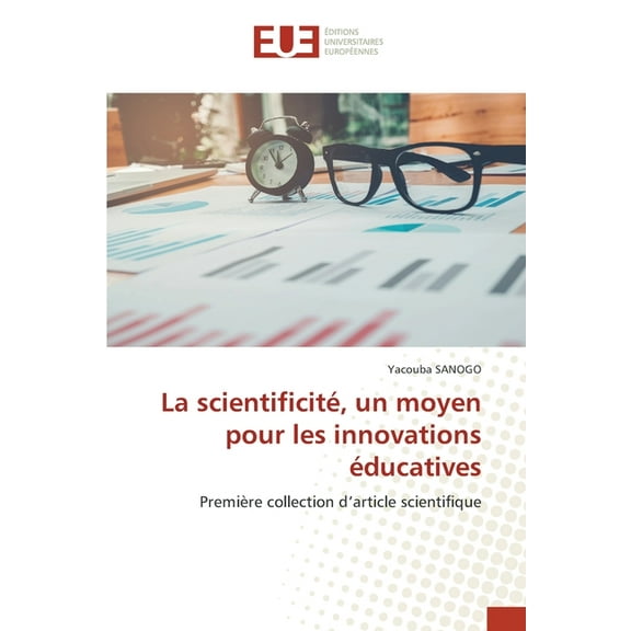 La scientificité, un moyen pour les innovations éducatives, (Paperback)