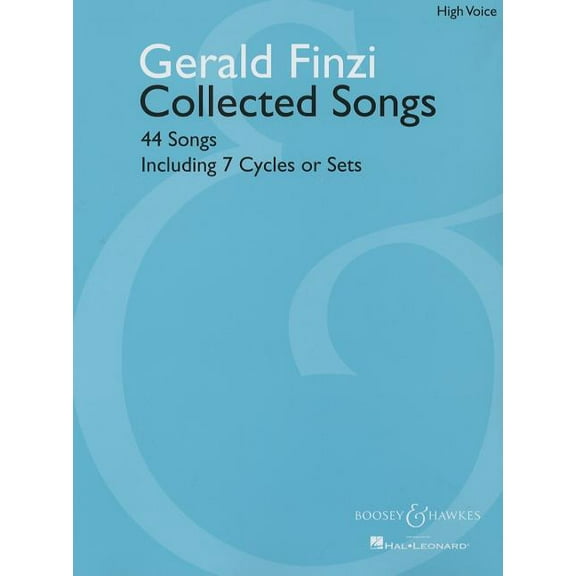 Gerald Finzi Collected Songs : High Voice: 44 Songs Including 7 Cycles or Sets