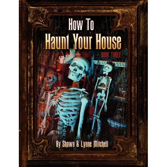 How to Haunt Your House, Book Three (Paperback)