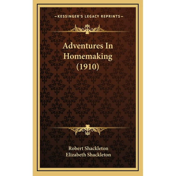 Adventures In Homemaking (1910) (Hardcover)