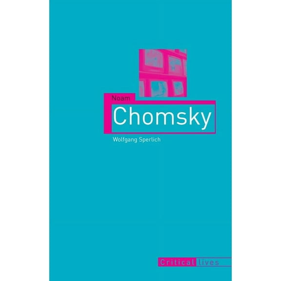 Critical Lives: Noam Chomsky (Paperback)