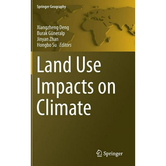 Springer Geography Land Use Impacts on Climate, (Hardcover)