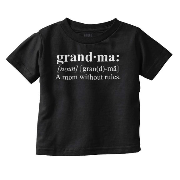 Grandma Mom Without Rules Funny Toddler Boy Girl T Shirt Infant Toddler Brisco Brands 12M