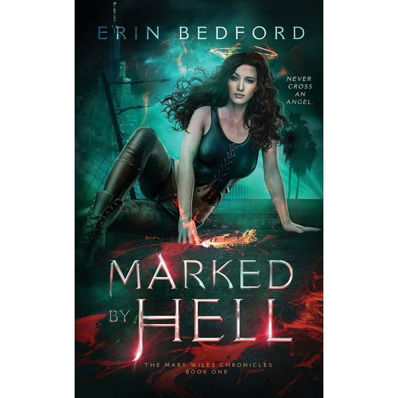 Mary Wiles Chronicles Marked By Hell, Book 1, (Paperback)