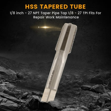 

1/8 inch - 27 NPT Taper Pipe Tap 1/8 - 27 TPI Fits For Repair Work Maintenance New
