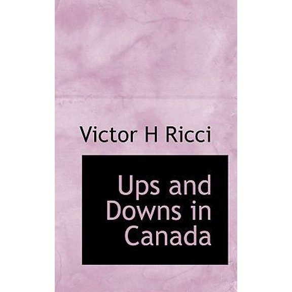 Pre-Owned Ups and Downs in Canada (Paperback) 1117262340 9781117262345