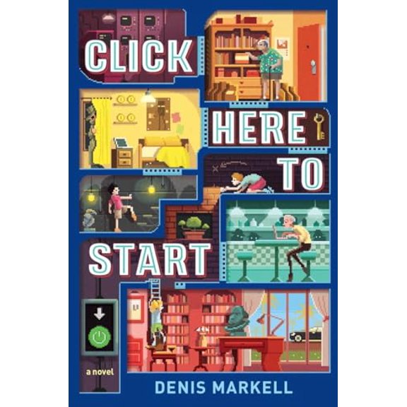 Pre-Owned Click Here to Start (A Novel), 9781101931875, 1101931876, Hardcover,