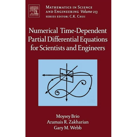 Mathematics in Science and Engineering Numerical Time-Dependent Partial Differential Equations for Scientists and Engineers: Volume 213, Book 213, (Hardcover)