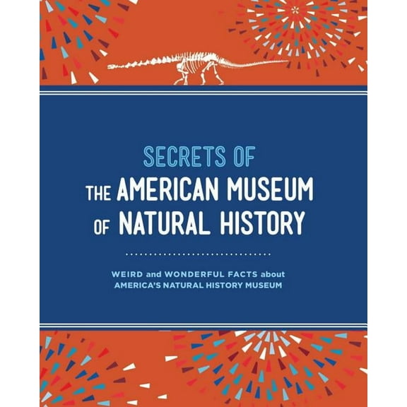 Secrets of the American Museum of Natural History