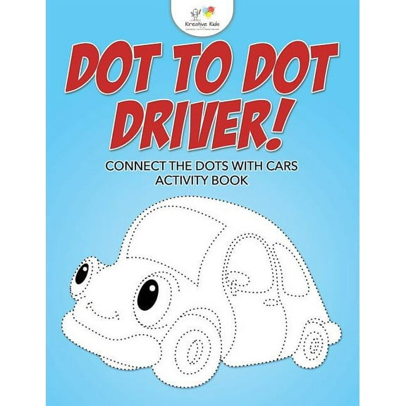 Dot to Dot Driver! Connect the Dots with Cars Activity Book, (Paperback)