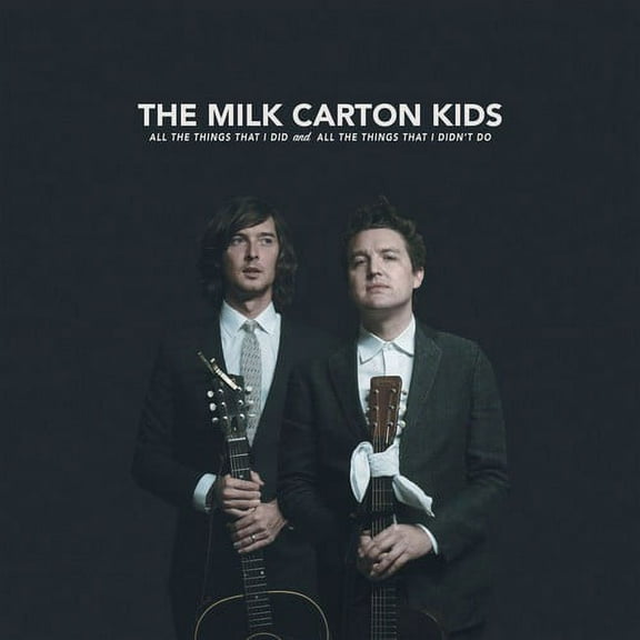 The Milk Carton Kids - All The Things That I Did And All The Things That I Didn't Do - Music & Performance - CD