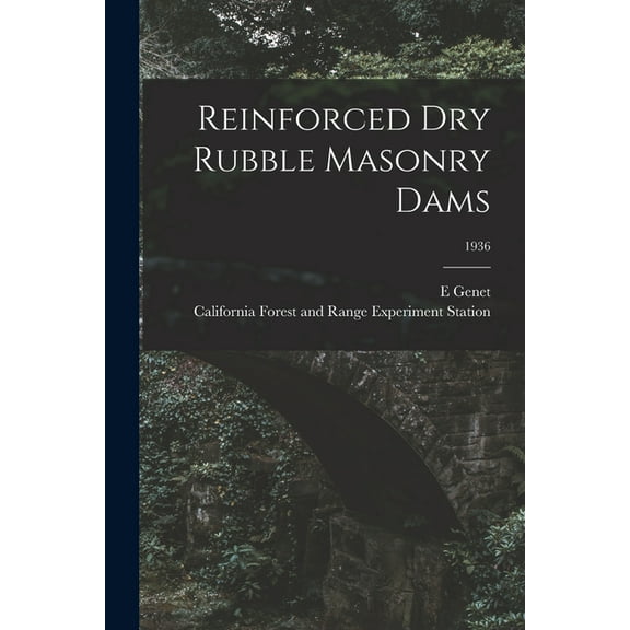 Reinforced Dry Rubble Masonry Dams; 1936, (Paperback)