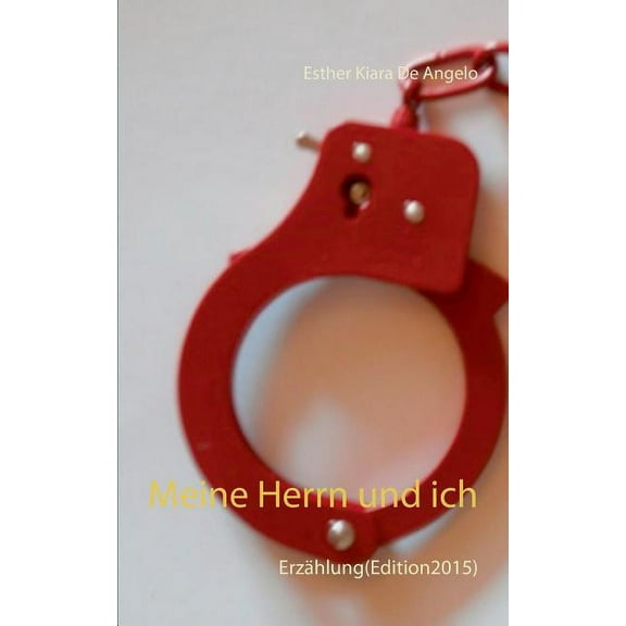 Meine Herrn und ich : Erzählung (Edition 2015) (Paperback)