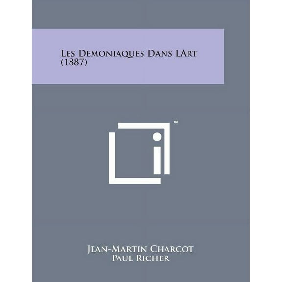 Les Demoniaques Dans Lart (1887) (Paperback)