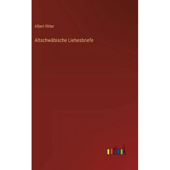 Altschwäbische Liebesbriefe (Hardcover)